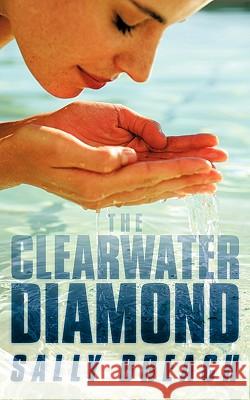 The Clearwater Diamond Sally Breach 9781449062866