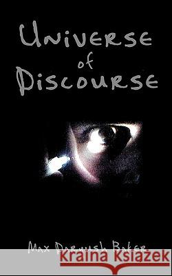 Universe of Discourse Max Daryush Baker 9781449067113