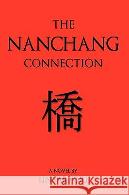 The Nanchang Connection Lin Sartori 9781449067441