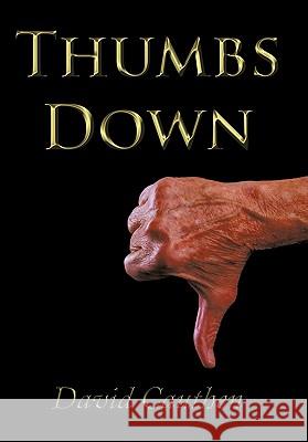 Thumbs Down David Cauthen 9781449071417 Authorhouse