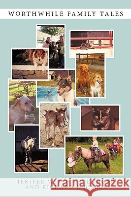 Worthwhile Family Tales Jenifer Wirth Ostendorf Richard J. Bisbee 9781449076054