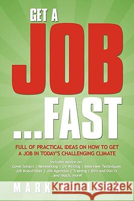 Get A Job...Fast Mark Neilson 9781449077174 AuthorHouse