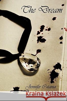 The Dream Jennifer Catania 9781449077785