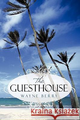 The Guesthouse Wayne Berry 9781449078706