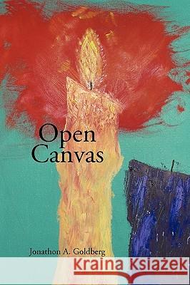 Open Canvas Jonathon A. Goldberg 9781449080006 Authorhouse