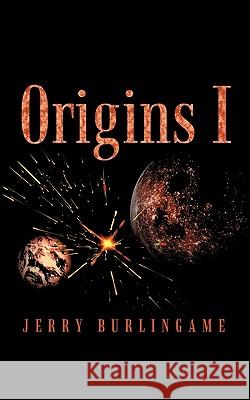 Origins I Jerry Burlingame 9781449080792