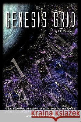 The Genesis Grid P. M. Woolford 9781449081171 AuthorHouse