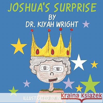 Joshua's Surprise Dr Kiyah Wright 9781449082345 Authorhouse