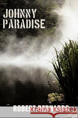 Johnny Paradise Robert Bernardo 9781449082390 Authorhouse