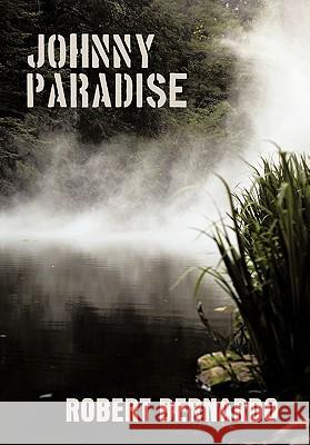 Johnny Paradise Robert Bernardo 9781449082406 Authorhouse