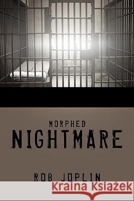 Morphed Nightmare Rob Joplin 9781449082420