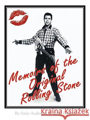 Memoirs of the Original Rolling Stone Andy Anderson Erika Celeste 9781449082680 Authorhouse