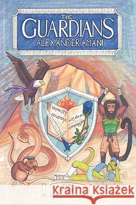 The Guardians Alexander Amani 9781449085728