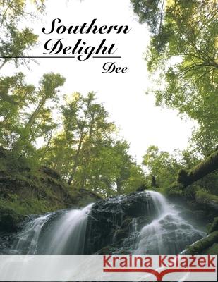 Southern Delight Dee 9781449088200 Authorhouse