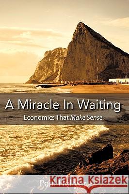 A Miracle in Waiting Paul Hellyer 9781449088873 Authorhouse