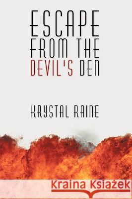 Escape from the Devil's Den Raine, Krystal 9781449089986