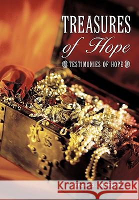 Treasures of Hope: Testimonies of Hope Teresa S. Johnson 9781449095604