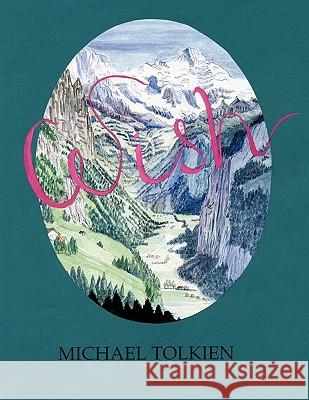 Wish Michael G. R. Tolkien 9781449096526