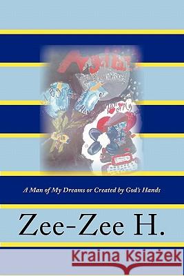 AngelFace I: The Beginning: A Man of My Dreams or Is He From God's Hands Zee-Zee 9781449096748 AuthorHouse