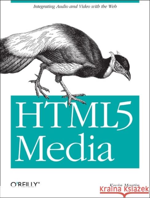 Html5 Media: Integrating Audio and Video with the Web Powers, Shelley 9781449304454 0