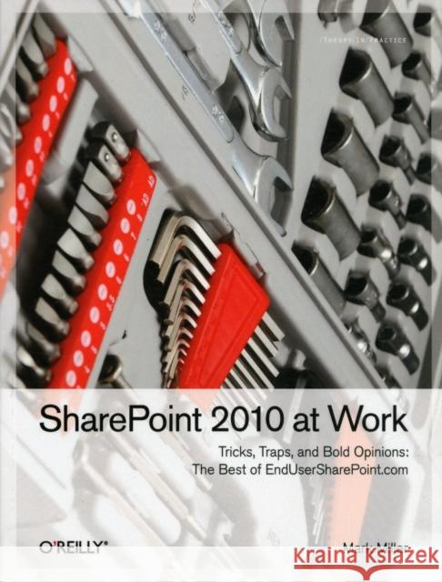 SharePoint 2010 at Work Miller, Mark 9781449321000 0