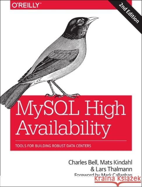 MySQL High Availability: Tools for Building Robust Data Centers Bell, Charles 9781449339586 0