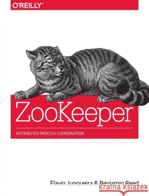 ZooKeeper : Distributed Process Coordination Flavio Junqueira 9781449361303 0
