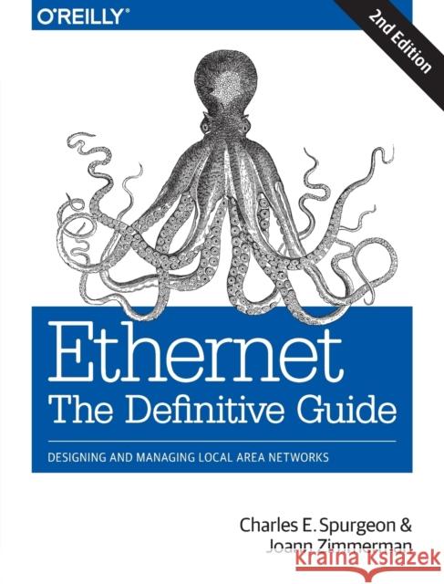 Ethernet: The Definitive Guide Charles Spurgeon 9781449361846 O'Reilly Media