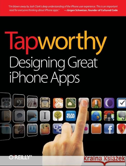 Tapworthy: Designing Great iPhone Apps Clark, Josh 9781449381653