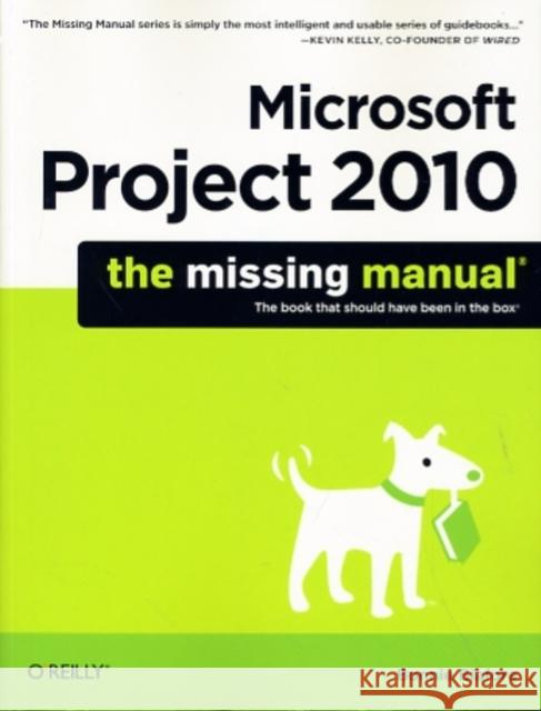 Microsoft Project 2010: The Missing Manual Bonnie Biafore 9781449381950 Pogue Press