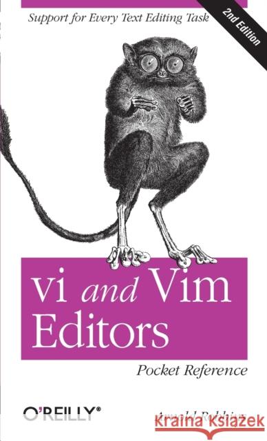 VI and VIM Editors Pocket Reference Arnold Robbins 9781449392178