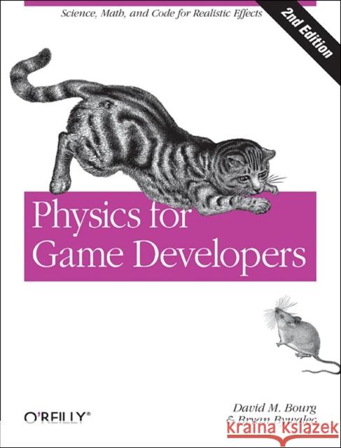 Physics for Game Developers 2e David M Bourg 9781449392512 O'Reilly Media