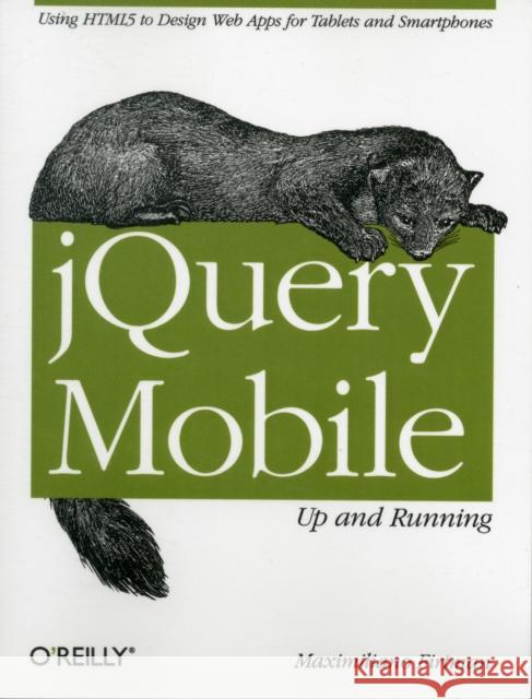 Jquery Mobile: Up and Running: Up and Running Firtman, Maximiliano 9781449397654