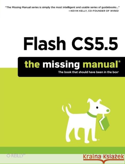 Flash CS5.5: The Missing Manual Chris Grover 9781449398255 Pogue Press
