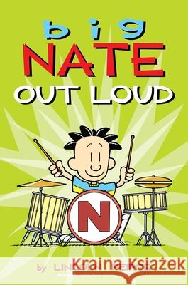 Big Nate Out Loud Lincoln Peirce 9781449407186 Andrews McMeel Publishing