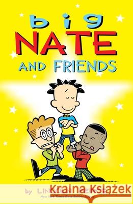 Big Nate and Friends Lincoln Peirce 9781449420437 0