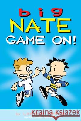 Big Nate: Game On! Lincoln Peirce 9781449427771 0