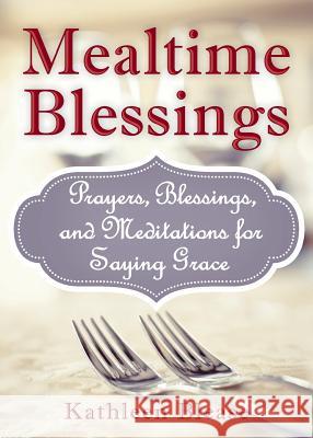 Mealtime Blessings Kathleen Blease 9781449436469