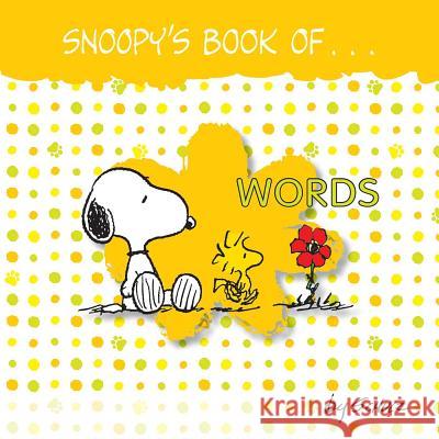 Snoopy's Book of Words Charles M. Schulz 9781449472214 Andrews McMeel Publishing