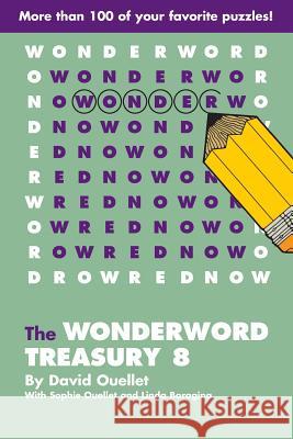 The WonderWord Treasury 8 Ouellet, David 9781449472788 Andrews McMeel Publishing