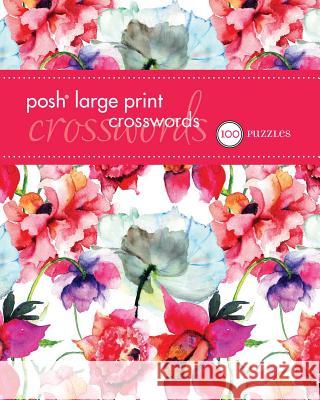 Posh Large Print Crosswords 2, 3: 100 Puzzles Andrews McMeel Publishing 9781449480165 Andrews McMeel Publishing