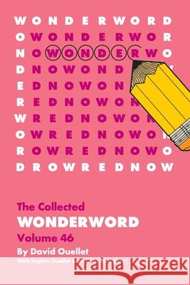 WonderWord Volume 46 David Ouellet, Sophie Ouellet, Linda Boragina 9781449480554 Andrews McMeel Publishing