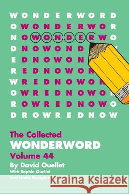 WonderWord Volume 44 David Ouellet, Sophie Ouellet, Linda Boragina 9781449481629 Andrews McMeel Publishing