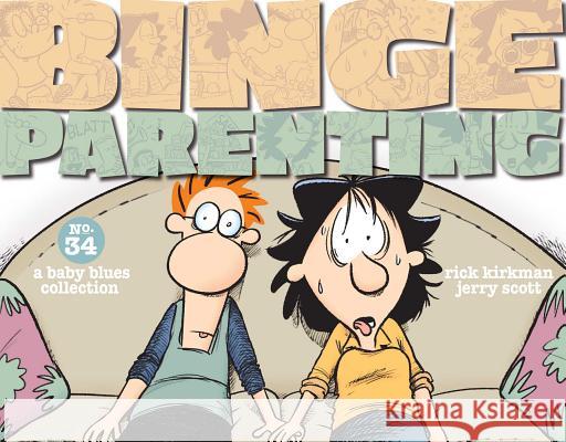 Binge Parenting: A Baby Blues Collection Rick Kirkman Jerry Scott 9781449485115