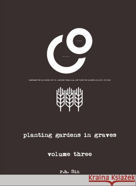 Planting Gardens in Graves III R. H. Sin 9781449489441 Andrews McMeel Publishing