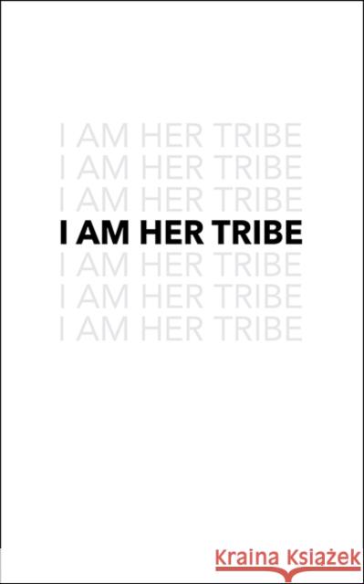 I Am Her Tribe Danielle Doby 9781449495558 Andrews McMeel Publishing