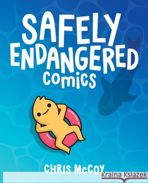 Safely Endangered Comics Chris McCoy 9781449497163 Andrews McMeel Publishing