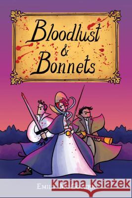 Bloodlust & Bonnets Emily McGovern 9781449497477 Andrews McMeel Publishing