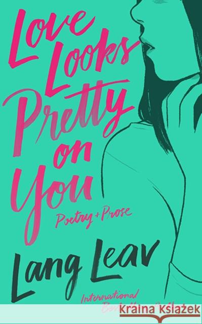 Love Looks Pretty on You Lang Leav 9781449499358 Andrews McMeel Publishing