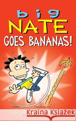 Big Nate Goes Bananas! Lincoln Peirce 9781449499419 Andrews McMeel Publishing